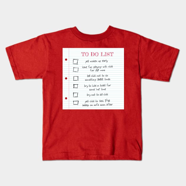 To Do List (Parents) Kids T-Shirt by coryreid_illustration